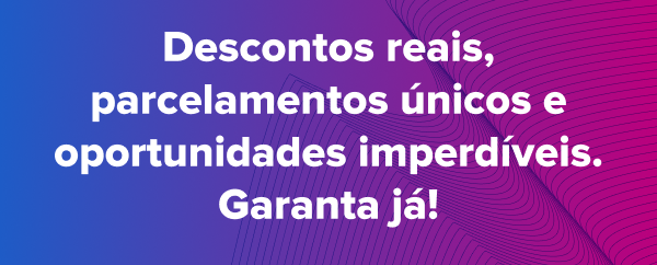 Descontos reais, parcelamentos únicos e oportunidades imperdíveis. Garanta já!